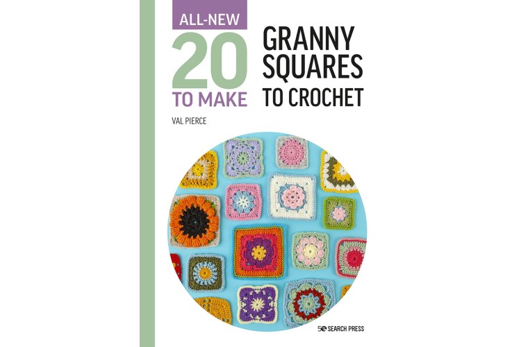 All-New Twenty to Make: Granny Squares to Crochet by Val Pierce