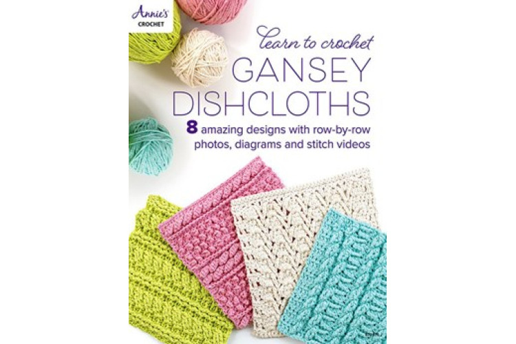Learn to Crochet Gansy Dishcloths by Annie's Crochet