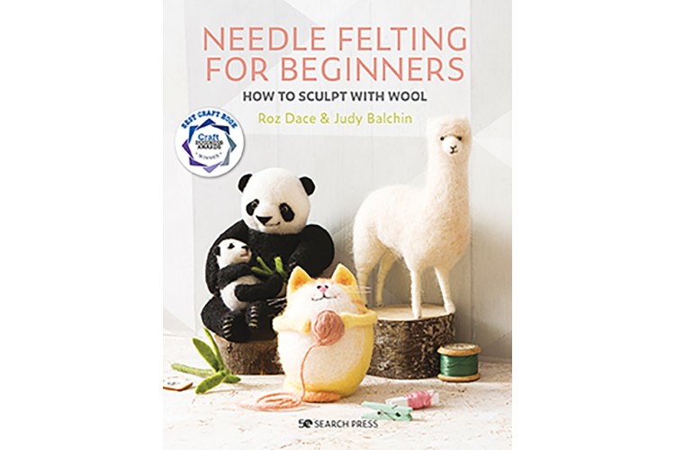 Needle Felting for Beginners by Roz Dace 